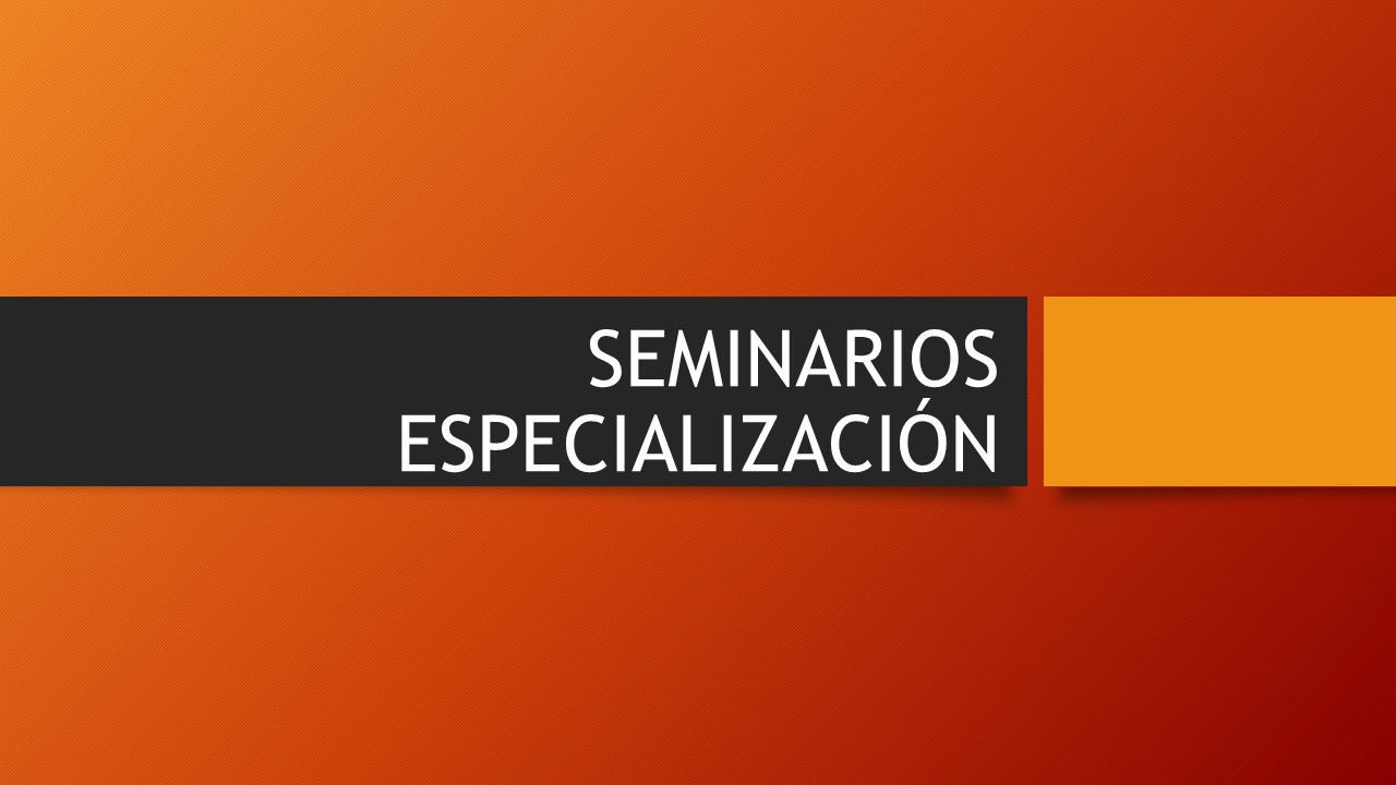 Seminarios Especialización