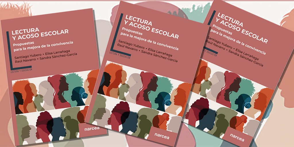 LECTURA Y ACOSO ESCOLAR. Nuevo libro de la colección Lectura y Educación